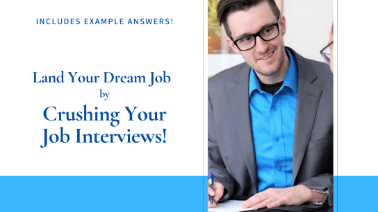 Land Your Dream Job by Crushing Your Job Interviews!